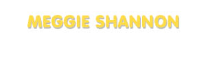 Der Vorname Meggie Shannon